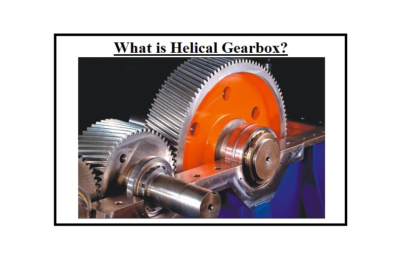 helical gearbox