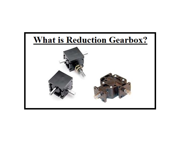 reduction gearbox