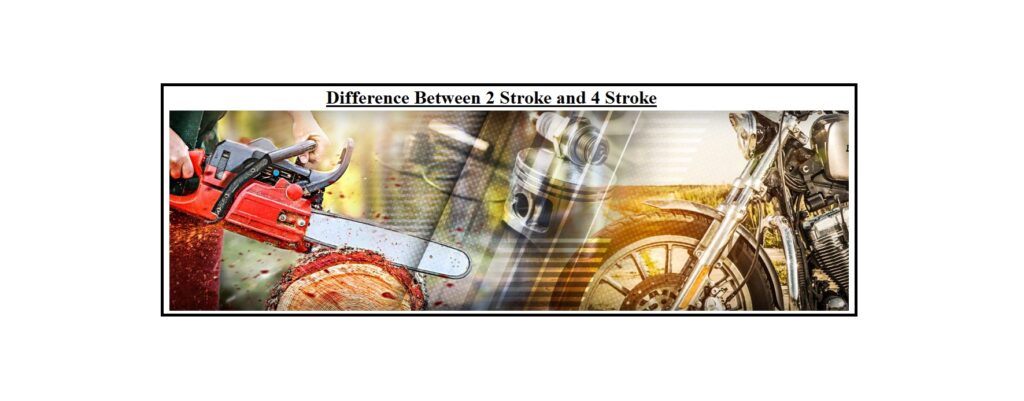 Difference Between 2 Stroke and 4 Stroke