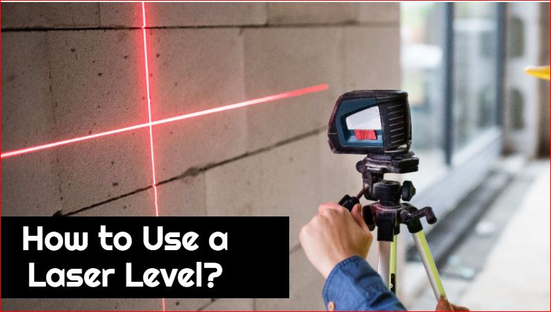 How to Use a Laser Level